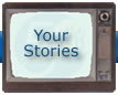 Share Your Stories