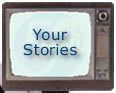 Share Your Stories