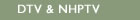 DTV & NHPTV