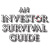 More than Money: An Investor Survival Guide!