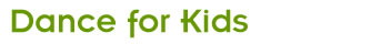 Dance fo Kids