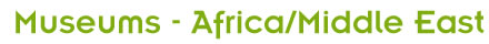 Museums - Africa/Middle East