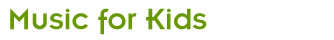Music for Kids
