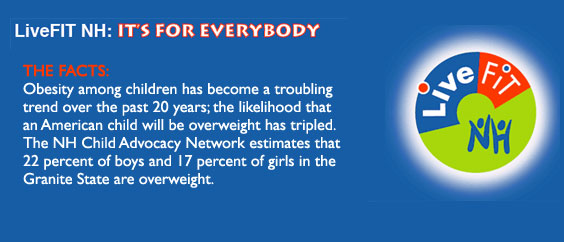 LiveFIT NH is a NHPTV community engagement project to encourage healthy eating and physical activity in children and adults. With its partner organizations statewide, LiveFIT NH will demonstrate through television segments, education and outreach activities, and online resources&mdash;how individuals, families, schools and communities can combat obesity trends so all Granite Staters can live fit and well.