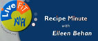 LiveFIT NH Recipe Minute w/ Eileen Behan