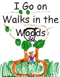 I Go For Walks in Woods